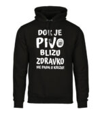 Dok Je Pivo Blizu Zdravko Ne Pada U Krizu