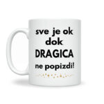 Sve Je Ok Dok Dragica Ne Popizdi! - Slika 2