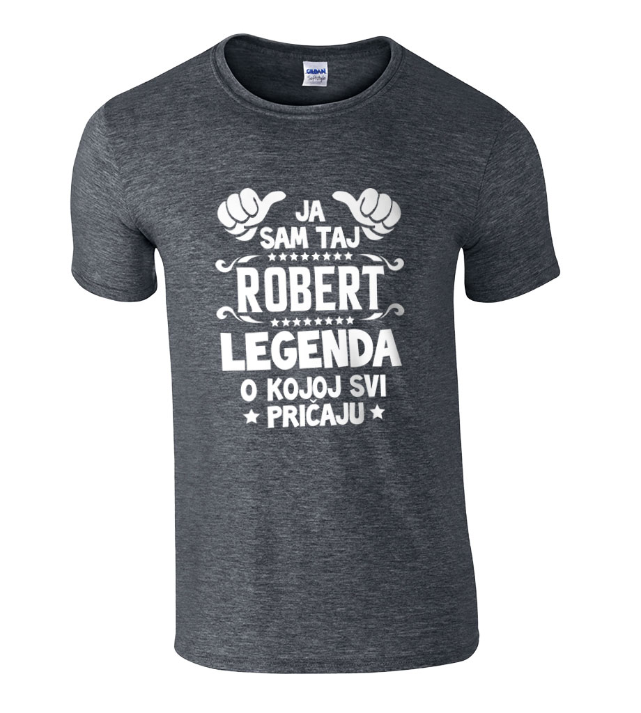 Ja Sam Taj Robert Legenda O Kojoj Svi Pričaju