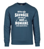 Nitko Nije Savršen Ali Ako Si Muž Od Romane Onda Si Jako Blizu