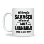 Nitko Nije Savršen Ali Ako Si Muž Od Anamarije Onda Si Jako Blizu - Slika 2