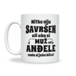 Nitko Nije Savršen Ali Ako Si Muž Od Anđele Onda Si Jako Blizu - Slika 2