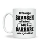 Nitko Nije Savršen Ali Ako Si Muž Od Barbare Onda Si Jako Blizu - Slika 2