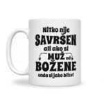 Nitko Nije Savršen Ali Ako Si Muž Od Božene Onda Si Jako Blizu - Slika 2