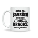 Nitko Nije Savršen Ali Ako Si Muž Od Dragice Onda Si Jako Blizu - Slika 2