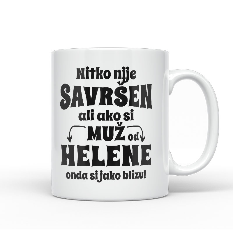 Nitko Nije Savršen Ali Ako Si Muž Od Helene Onda Si Jako Blizu