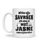 Nitko Nije Savršen Ali Ako Si Muž Od Jasne Onda Si Jako Blizu - Slika 2