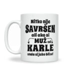 Nitko Nije Savršen Ali Ako Si Muž Od Karle Onda Si Jako Blizu - Slika 2