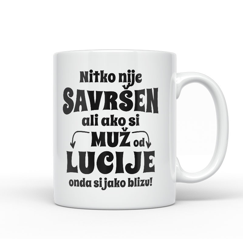 Nitko Nije Savršen Ali Ako Si Muž Od Lucije Onda Si Jako Blizu