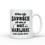 Nitko Nije Savršen Ali Ako Si Muž Od Marijane Onda Si Jako Blizu