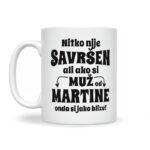 Nitko Nije Savršen Ali Ako Si Muž Od Martine Onda Si Jako Blizu - Slika 2