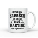Nitko Nije Savršen Ali Ako Si Muž Od Martine Onda Si Jako Blizu