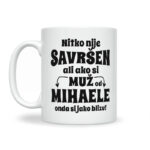 Nitko Nije Savršen Ali Ako Si Muž Od Mihaele Onda Si Jako Blizu - Slika 2