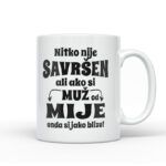 Nitko Nije Savršen Ali Ako Si Muž Od Mije Onda Si Jako Blizu