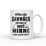 Nitko Nije Savršen Ali Ako Si Muž Od Mirne Onda Si Jako Blizu