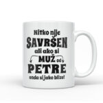 Nitko Nije Savršen Ali Ako Si Muž Od Petre Onda Si Jako Blizu