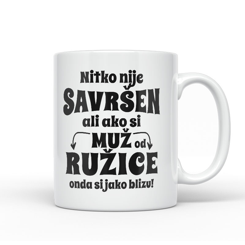 Nitko Nije Savršen Ali Ako Si Muž Od Ružice Onda Si Jako Blizu