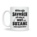 Nitko Nije Savršen Ali Ako Si Muž Od Suzane Onda Si Jako Blizu - Slika 2