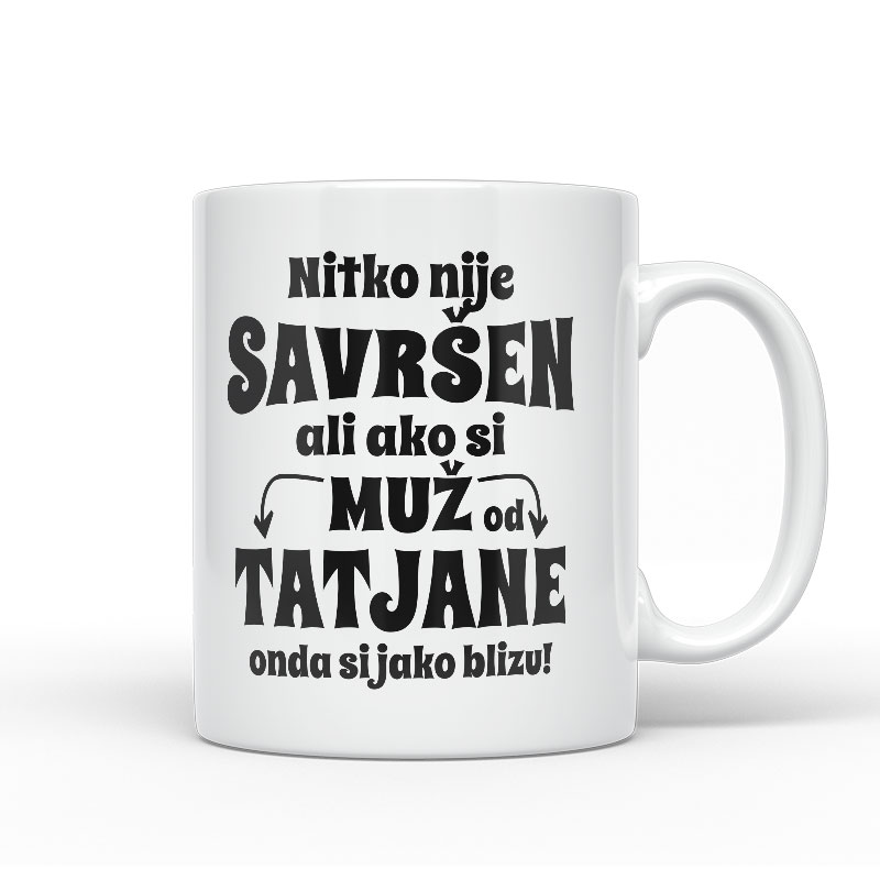 Nitko Nije Savršen Ali Ako Si Muž Od Tatjane Onda Si Jako Blizu