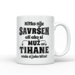 Nitko Nije Savršen Ali Ako Si Muž Od Tihane Onda Si Jako Blizu