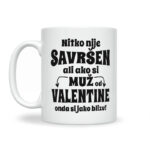 Nitko Nije Savršen Ali Ako Si Muž Od Valentine Onda Si Jako Blizu - Slika 2