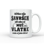 Nitko Nije Savršen Ali Ako Si Muž Od Vlatke Onda Si Jako Blizu