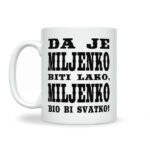Da Je Miljenko Biti Lako, Miljenko  Bio Bi Svatko - Slika 2