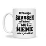 Nitko Nije Savršen Ali Ako Si Muž Od Nene Onda Si Jako Blizu - Slika 2