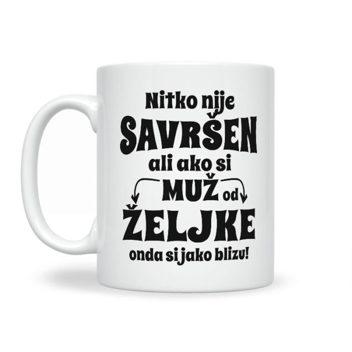 Nitko Nije Savršen Ali Ako Si Muž Od Željke Onda Si Jako Blizu - Slika 2