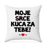 Moje Srce Kuca Za Tebe