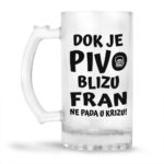 Dok Je Pivo Blizu Fran Ne Pada U Krizu - Slika 2