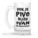 Dok Je Pivo Blizu Ivan Ne Pada U Krizu - Slika 2