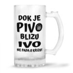 Dok Je Pivo Blizu Ivo Ne Pada U Krizu