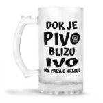 Dok Je Pivo Blizu Ivo Ne Pada U Krizu - Slika 2
