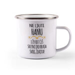 Ne Ljuti Hanu I Živjet Ćeš Sretno Do Kraja Svog Života