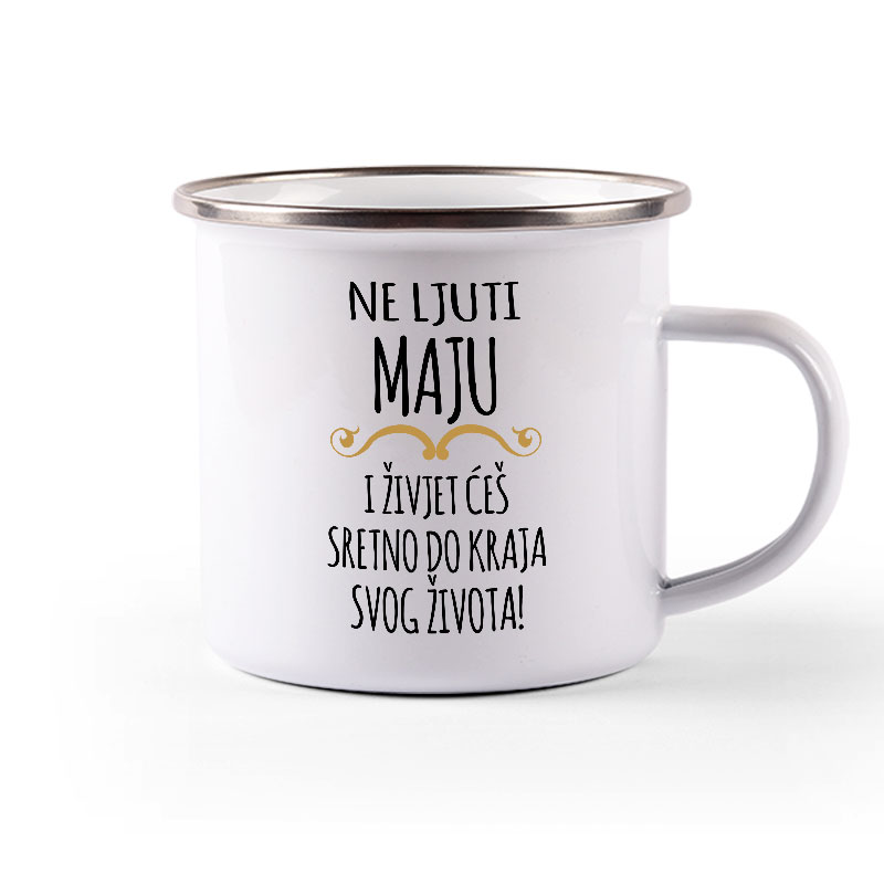 Ne Ljuti Maju I Živjet Ćeš Sretno Do Kraja Svog Života