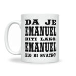 Da Je Emanuel Biti Lako, Emanuel Bio Bi Svatko - Slika 2