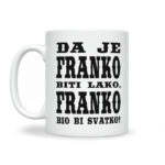 Da Je Franko Biti Lako, Franko Bio Bi Svatko - Slika 2