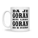 Da Je Goran Biti Lako, Goran Bio Bi Svatko - Slika 2