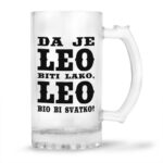 Da Je Leo Biti Lako, Leo Bio Bi Svatko