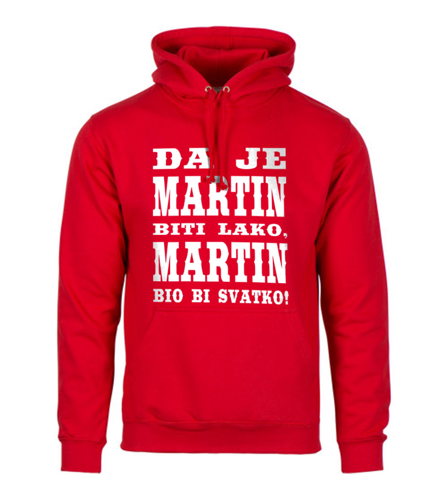 Da Je Martin Biti Lako, Martin Bio Bi Svatko