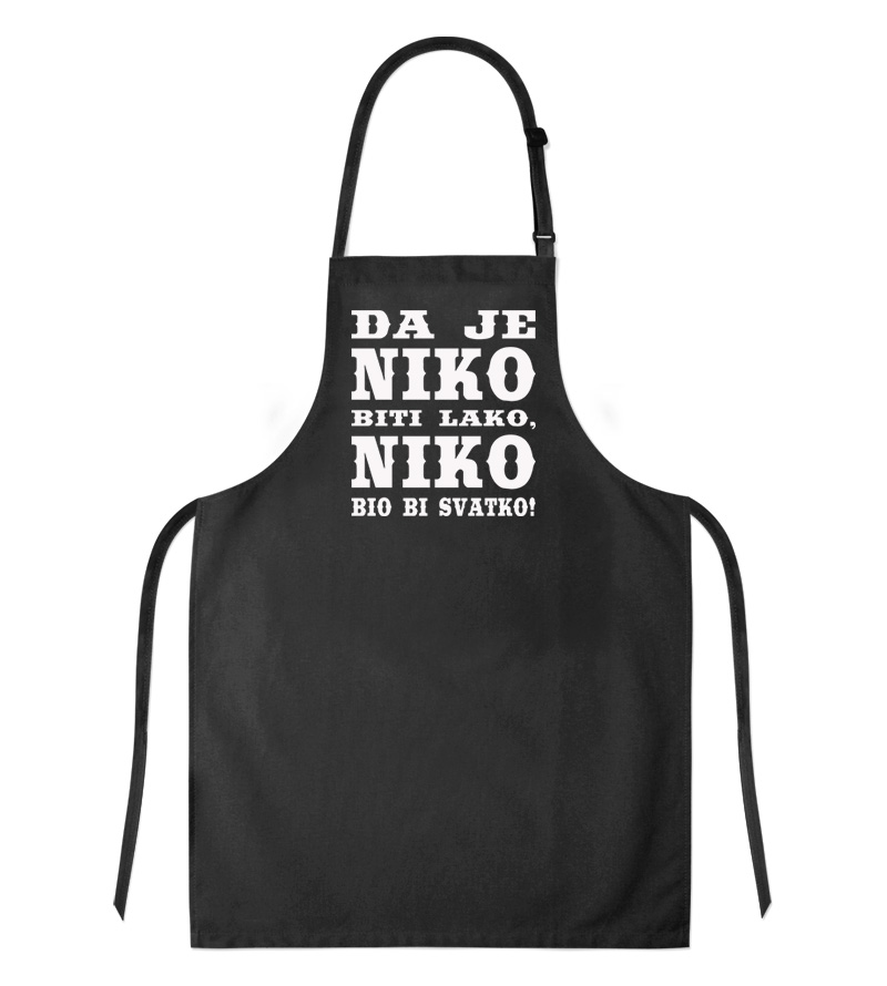 Da Je Niko Biti Lako, Niko Bio Bi Svatko