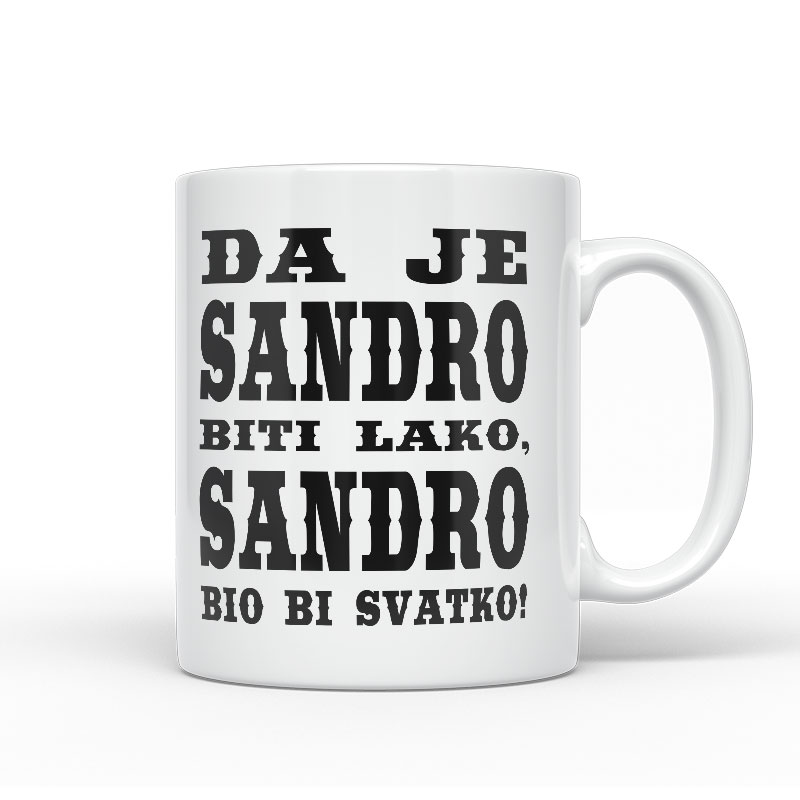 Da Je Sandro Biti Lako, Sandro Bio Bi Svatko