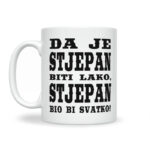 Da Je Stjepan Biti Lako, Stjepan Bio Bi Svatko - Slika 2