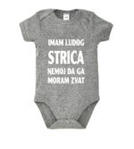 Imam Ludog Strica Nemoj Da Ga Moram Zvat