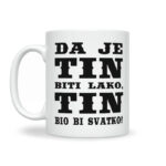 Da Je Tin Biti Lako, Tin Bio Bi Svatko - Slika 2