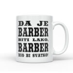 Da Je Barber Biti Lako, Barber Bio Bi Svatko