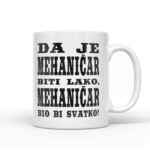 Da Je Mehaničar Biti Lako, Mehaničar Bio Bi Svatko