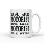 Da Je Motorist Biti Lako, Motorist Bio Bi Svatko