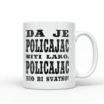 Da Je Policajac Biti Lako, Policajac Bio Bi Svatko